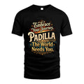 PADILLA L04-TT36 Personalized Funny Quote Apparel