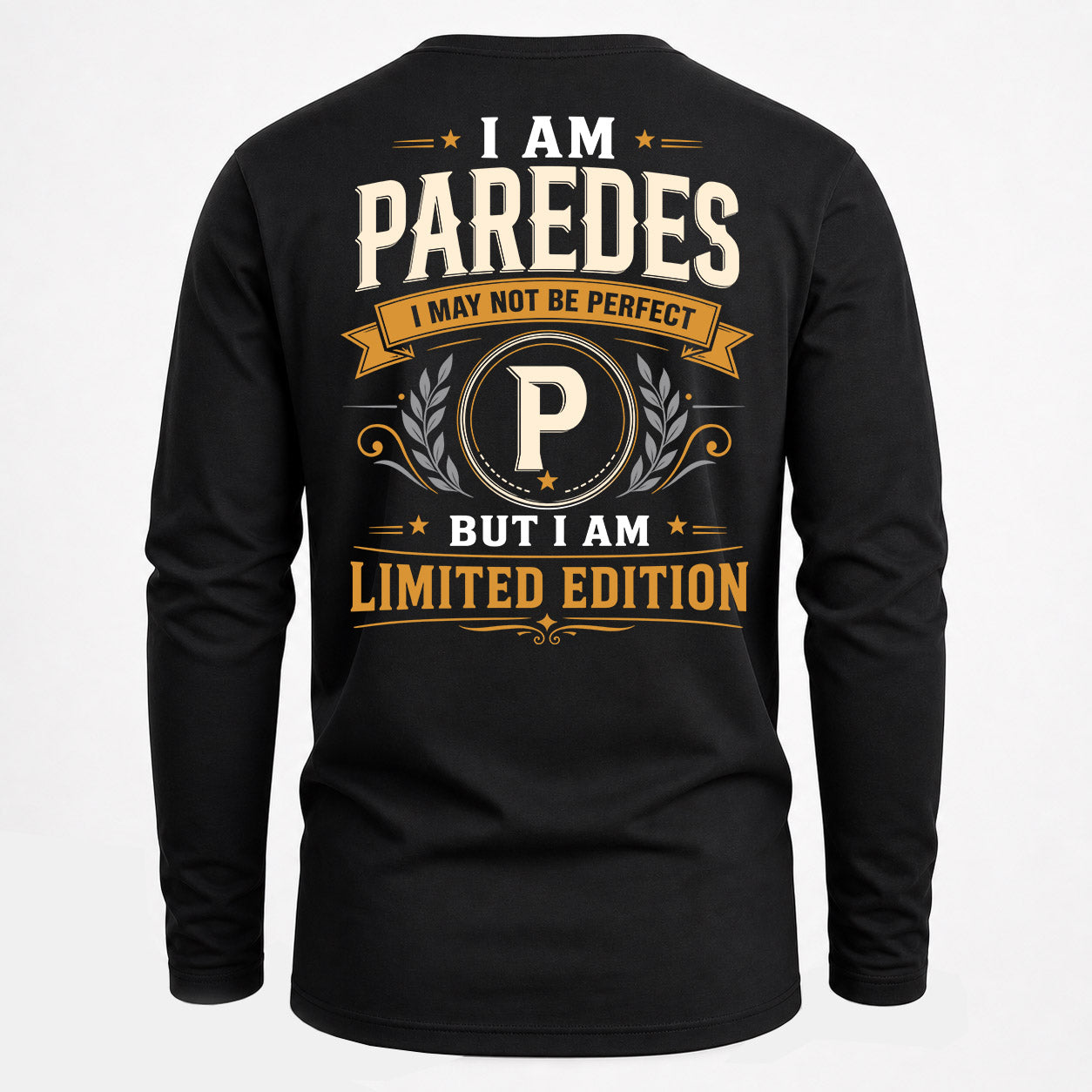 PAREDES  EDI-TT36 Personalized Funny Quote Apparel