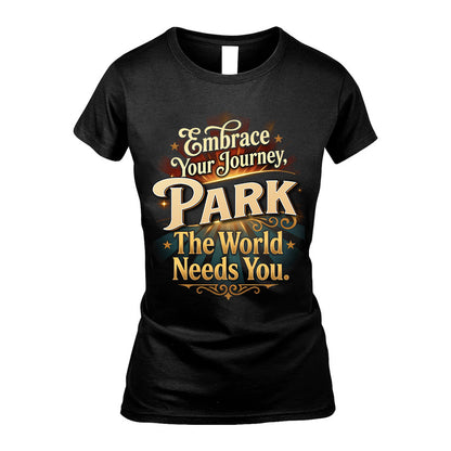 PARK L04-TT36 Personalized Funny Quote Apparel