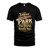 PARK L04-TT36 Personalized Funny Quote Apparel