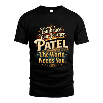 PATEL L04-TT36 Personalized Funny Quote Apparel