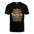 PATRICIA L04-TT36 Personalized Funny Quote Apparel