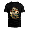 PATTERSON L04-TT36 Personalized Funny Quote Apparel