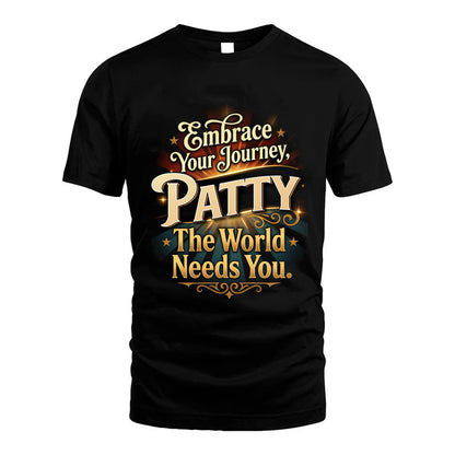 PATTY L04-TT36 Personalized Funny Quote Apparel