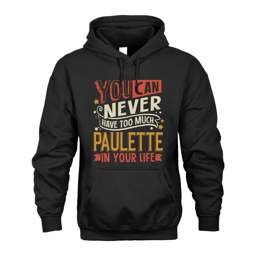 PAULETTE  NO2-TT36 Personalized Funny Quote Apparel