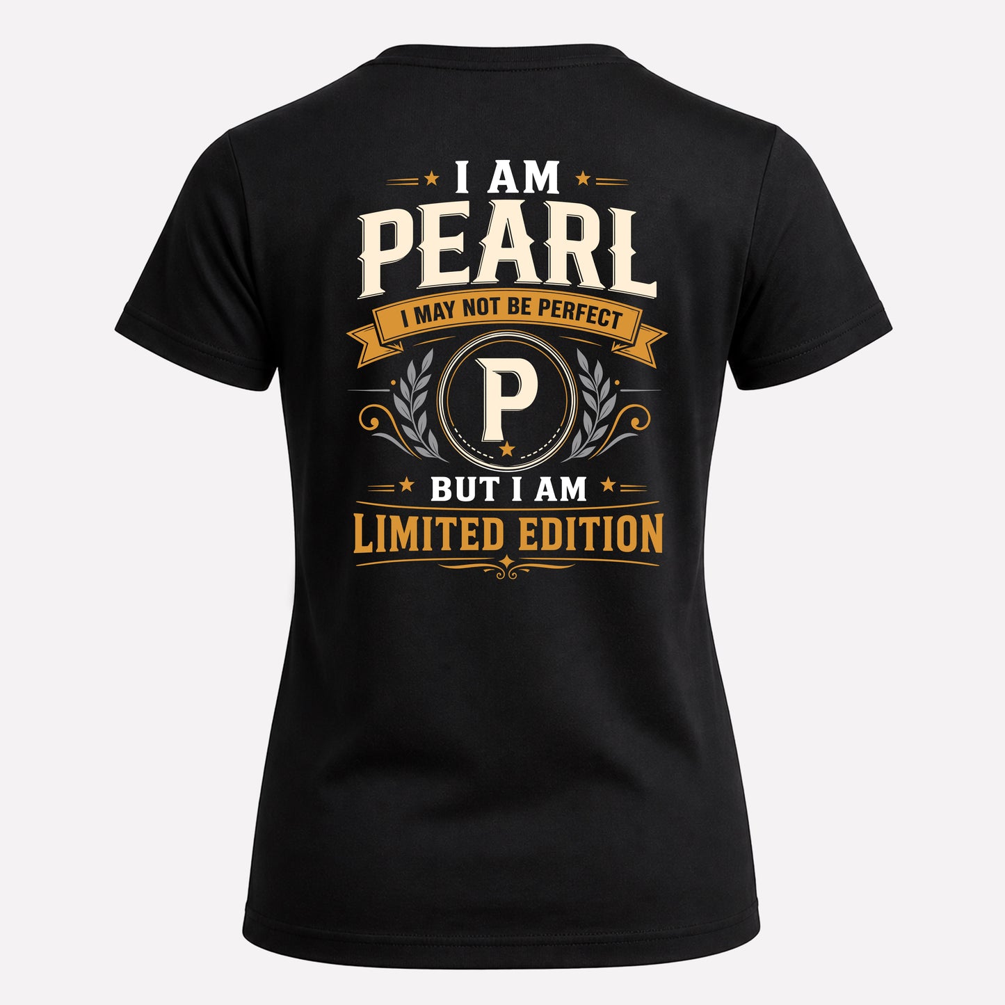 PEARL  EDI-TT36 Personalized Funny Quote Apparel