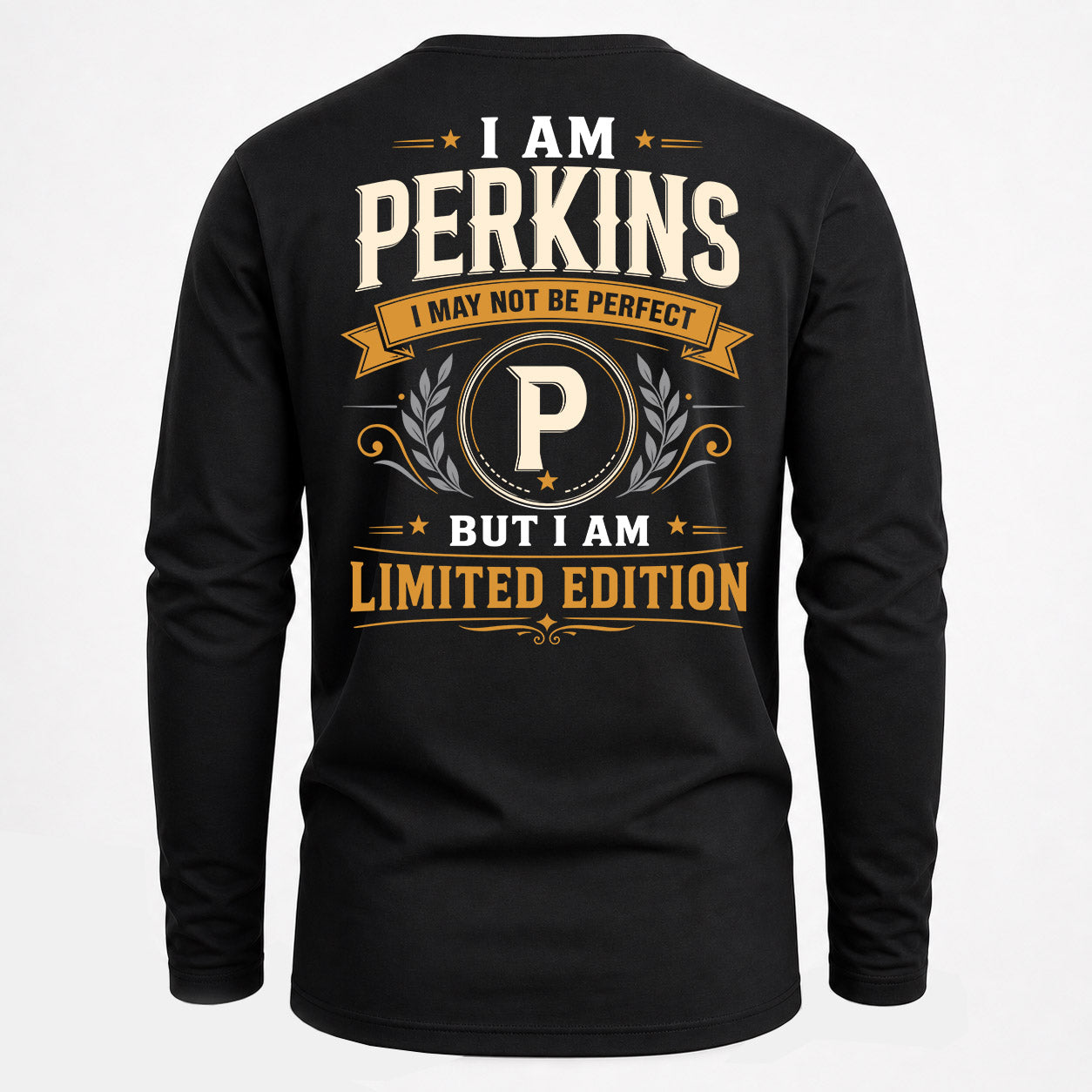 PERKINS  EDI-TT36 Personalized Funny Quote Apparel