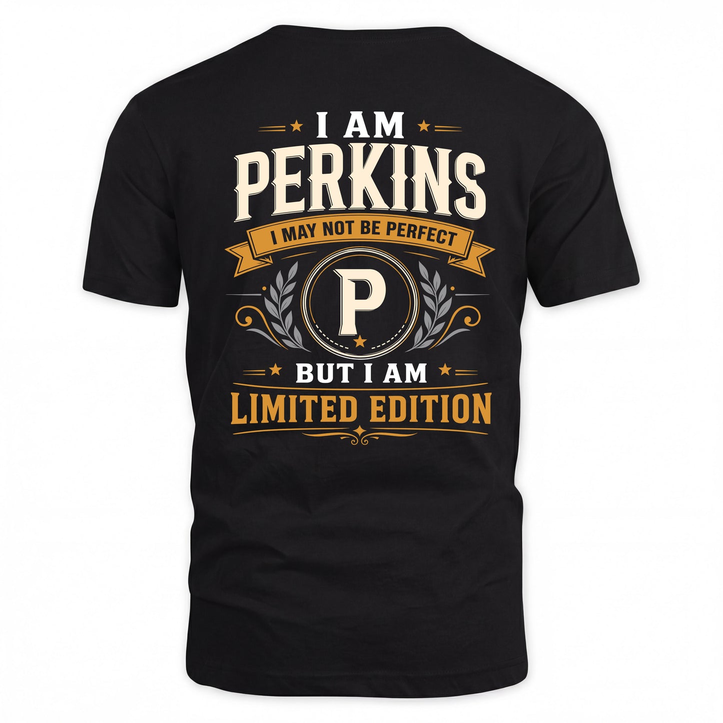PERKINS  EDI-TT36 Personalized Funny Quote Apparel