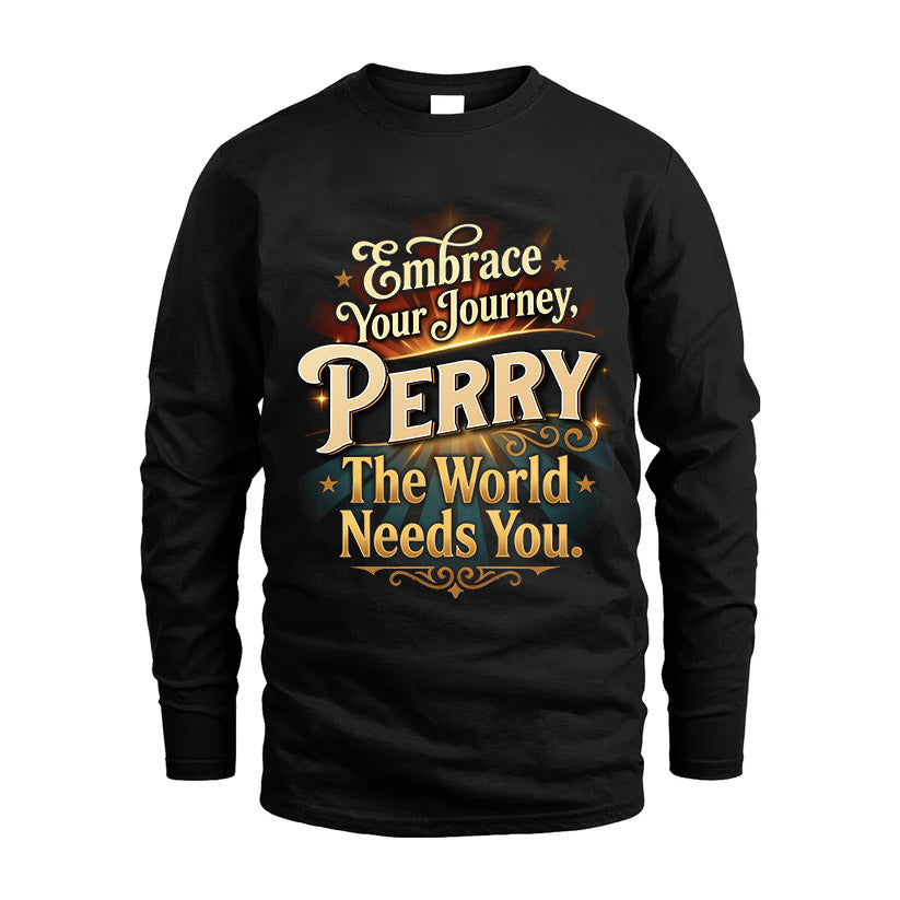 PERRY L04-TT36 Personalized Funny Quote Apparel