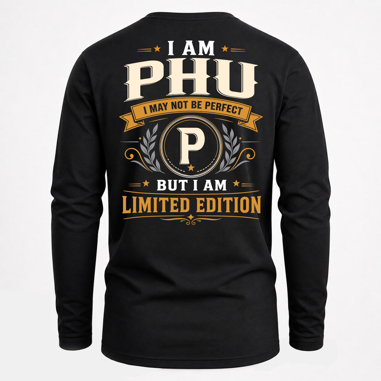 PHU  EDI-TT36 Personalized Funny Quote Apparel