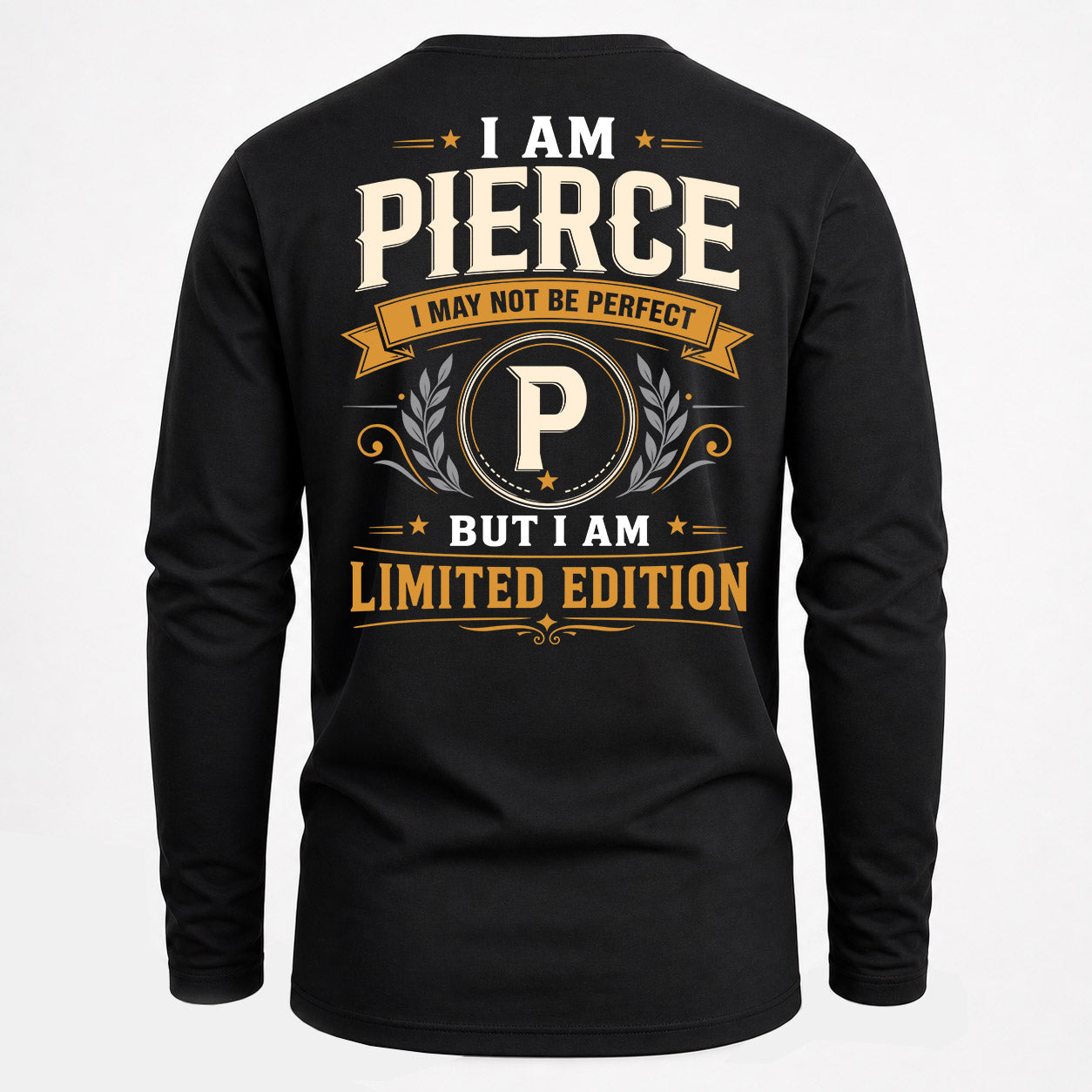 PIERCE  EDI-TT36 Personalized Funny Quote Apparel