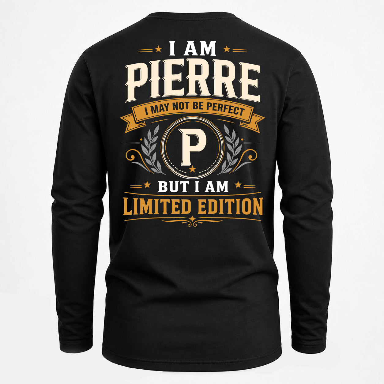 PIERRE  EDI-TT36 Personalized Funny Quote Apparel