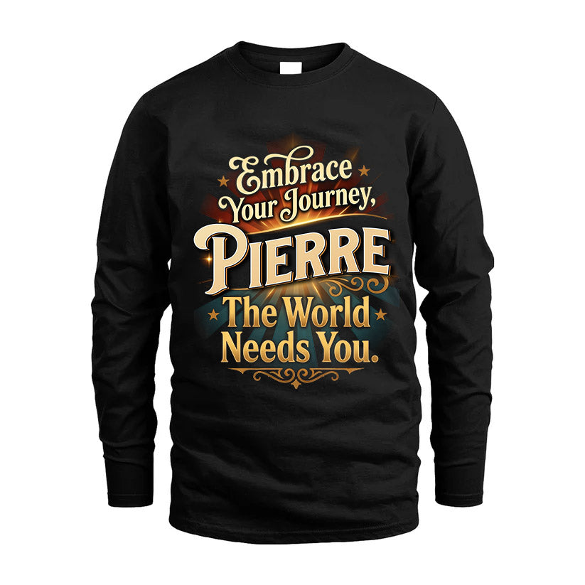 PIERRE L04-TT36 Personalized Funny Quote Apparel