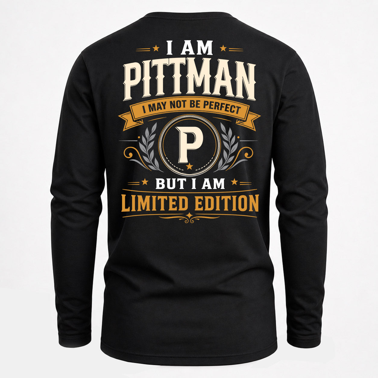 PITTMAN  EDI-TT36 Personalized Funny Quote Apparel