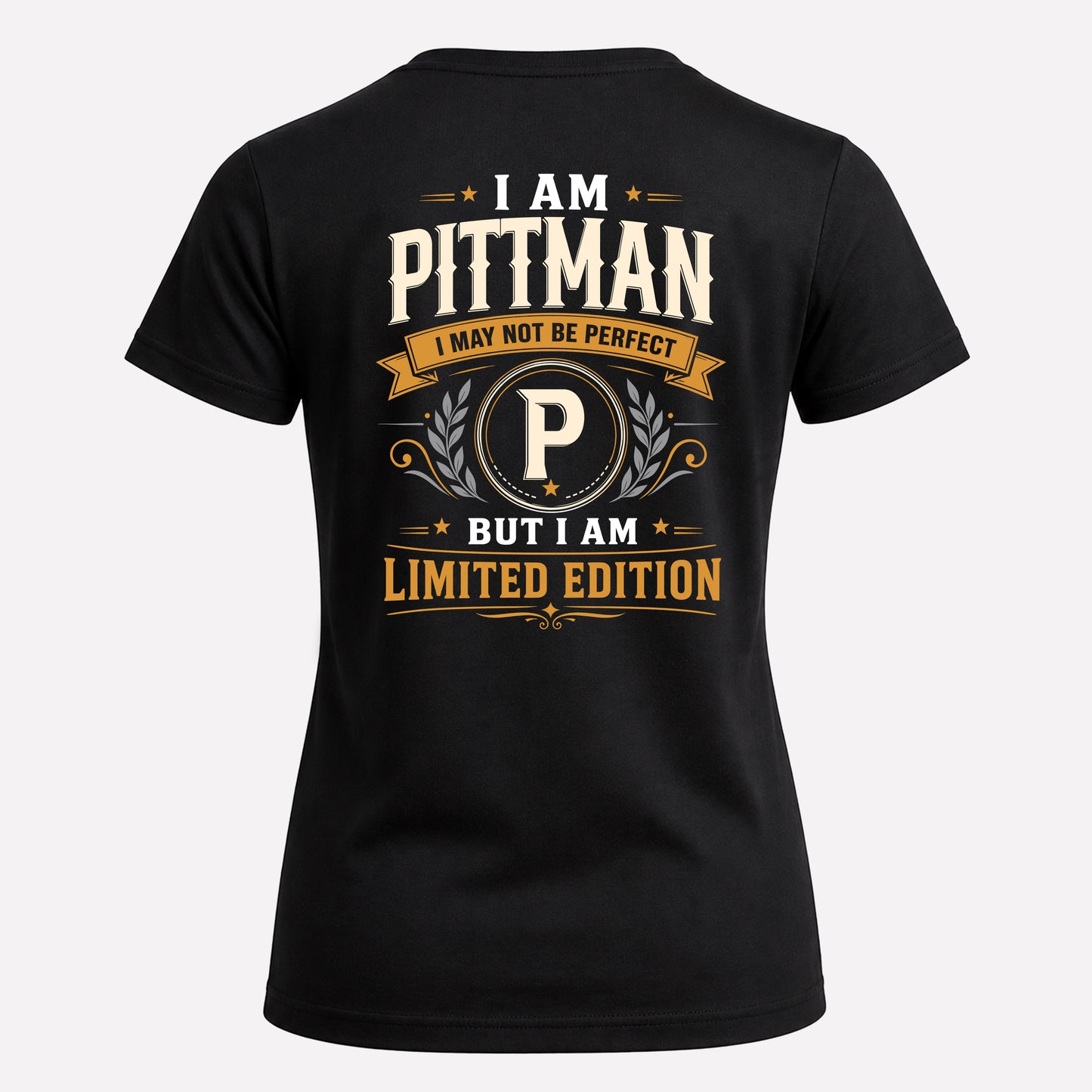 PITTMAN  EDI-TT36 Personalized Funny Quote Apparel