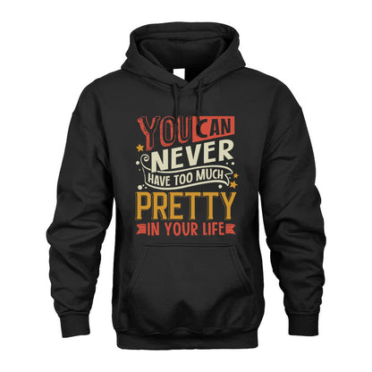 PRETTY  NO2-TT36 Personalized Funny Quote Apparel