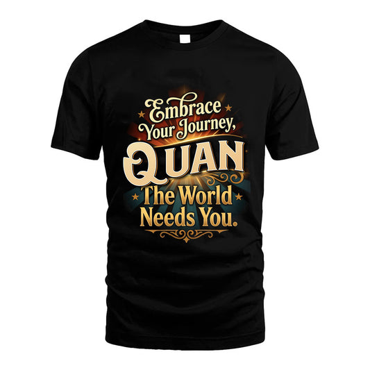 QUAN L04-TT36 Personalized Funny Quote Apparel