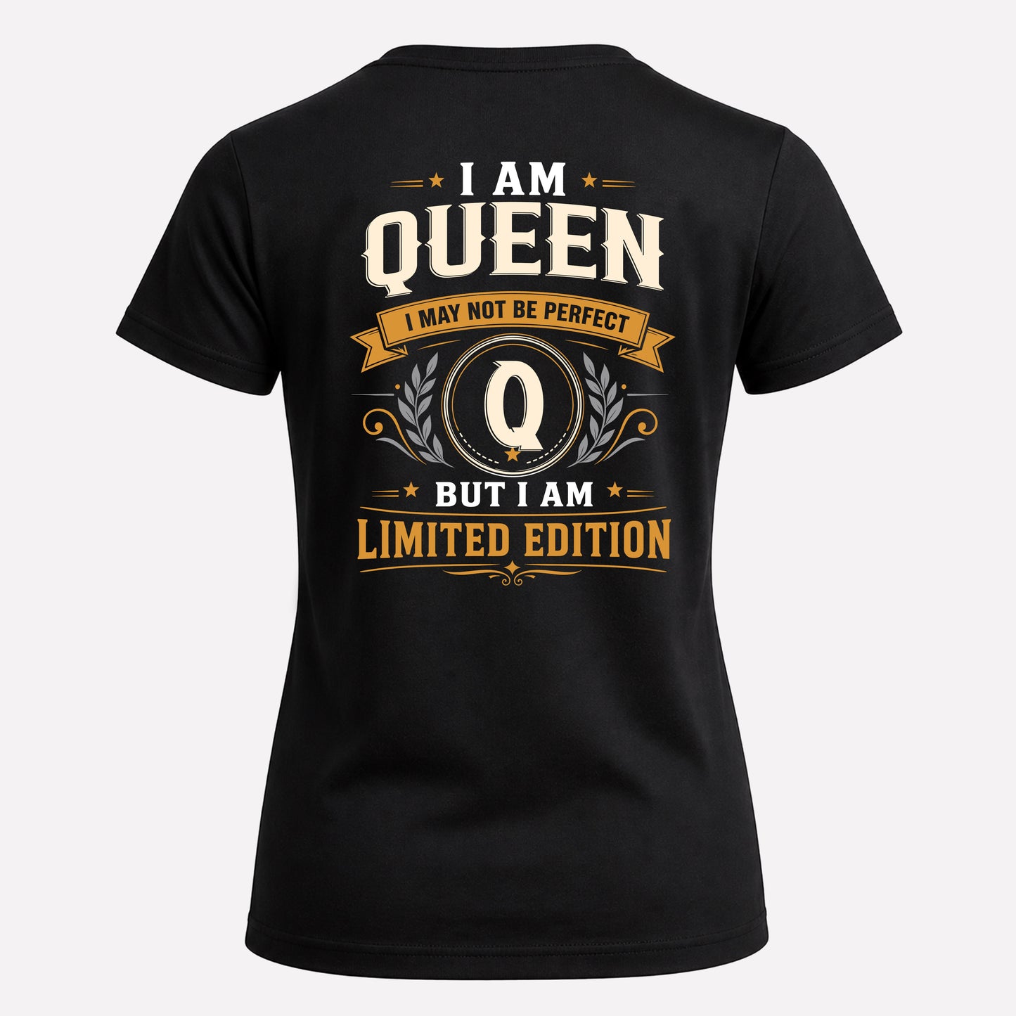 QUEEN  EDI-TT36 Personalized Funny Quote Apparel