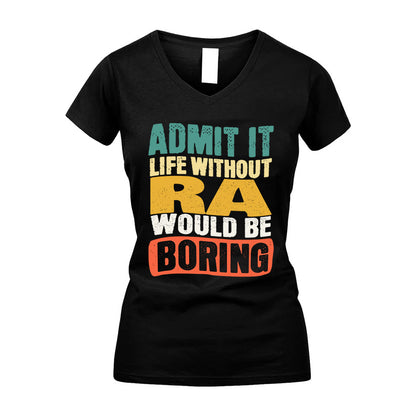 RA  HH88-K2-106–Personalized Funny Quote Apparel “Life Without NAME Would Be Boring”