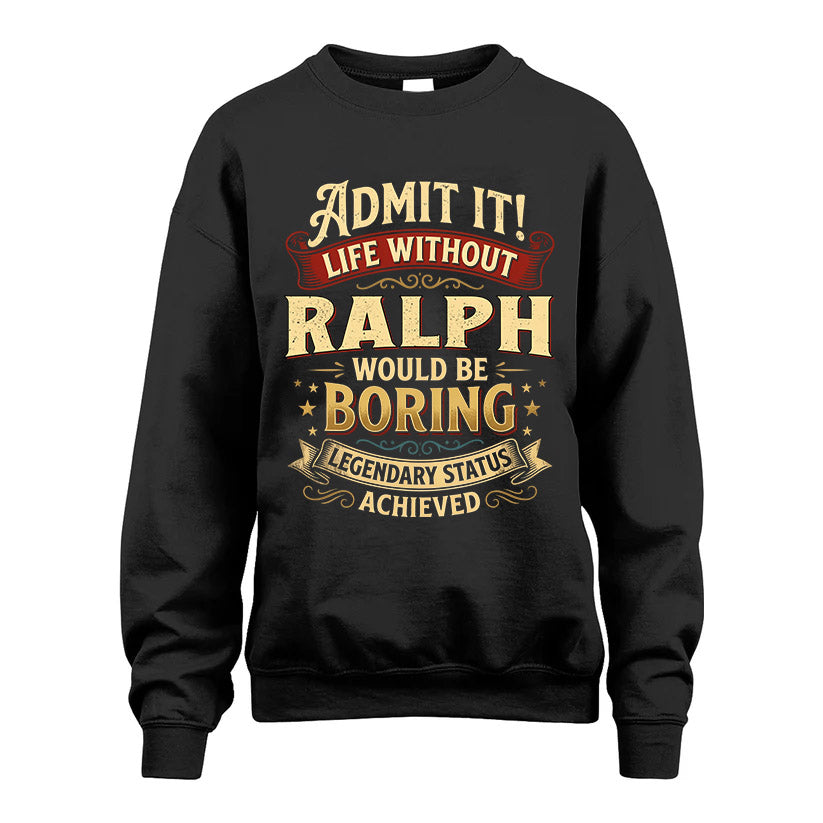 RALPH L02-TT36 Personalized Funny Quote Apparel