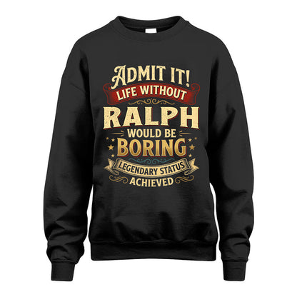 RALPH L02-TT36 Personalized Funny Quote Apparel