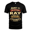 RAY L02-TT36 Personalized Funny Quote Apparel