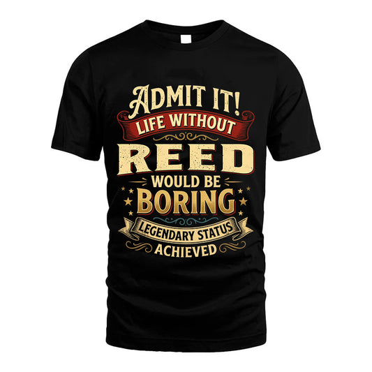 REED L02-TT36 Personalized Funny Quote Apparel