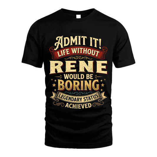 RENE L02-TT36 Personalized Funny Quote Apparel