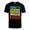 RHODES  HH88-K2-106–Personalized Funny Quote Apparel “Life Without NAME Would Be Boring”