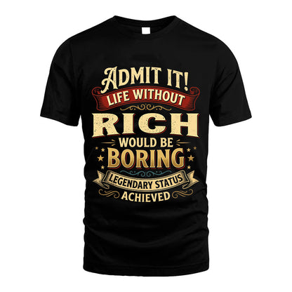 RICH L02-TT36 Personalized Funny Quote Apparel