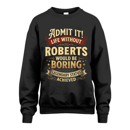 ROBERTS L02-TT36 Personalized Funny Quote Apparel