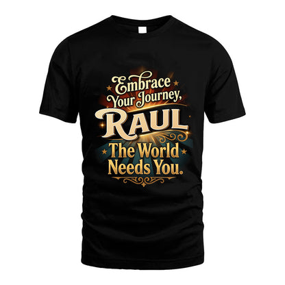 RAUL L04-TT36 Personalized Funny Quote Apparel