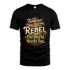 REBEL L04-TT36 Personalized Funny Quote Apparel