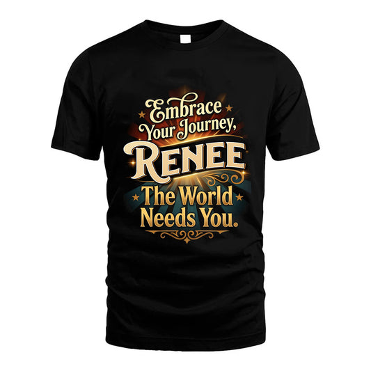 RENEE L04-TT36 Personalized Funny Quote Apparel