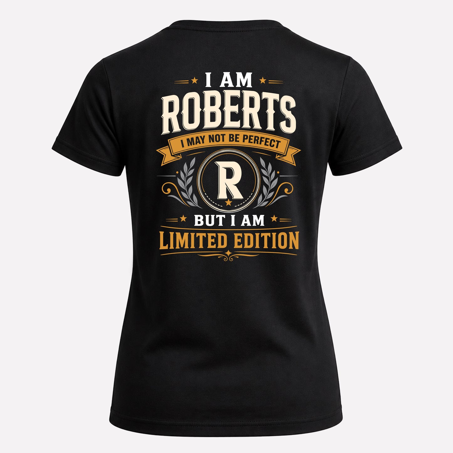 ROBERTS  EDI-TT36 Personalized Funny Quote Apparel