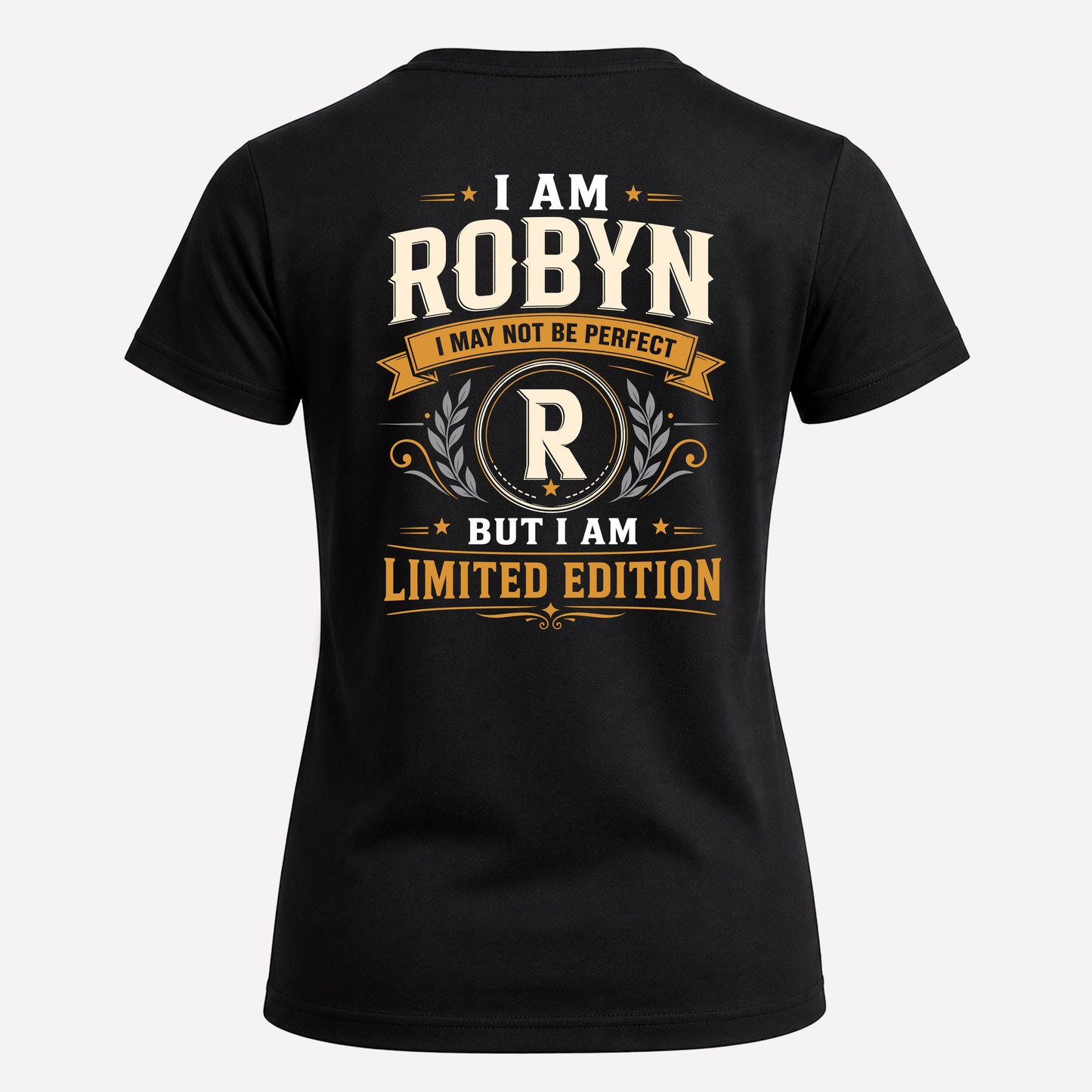 ROBYN  EDI-TT36 Personalized Funny Quote Apparel
