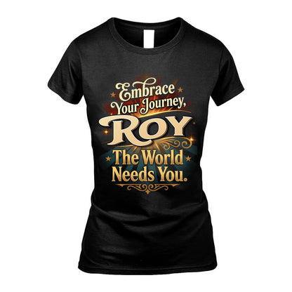 ROY L04-TT36 Personalized Funny Quote Apparel