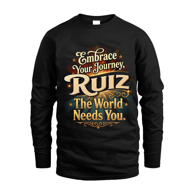 RUIZ L04-TT36 Personalized Funny Quote Apparel