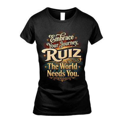 RUIZ L04-TT36 Personalized Funny Quote Apparel