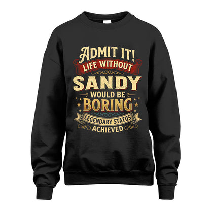 SANDY L02-TT36 Personalized Funny Quote Apparel