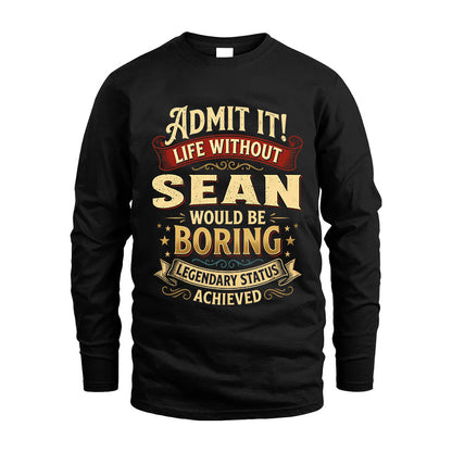 SEAN L02-TT36 Personalized Funny Quote Apparel