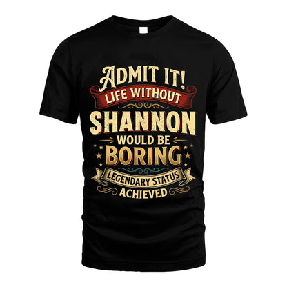 SHANNON L02-TT36 Personalized Funny Quote Apparel