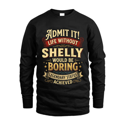SHELLY L02-TT36 Personalized Funny Quote Apparel