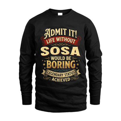 SOSA L02-TT36 Personalized Funny Quote Apparel