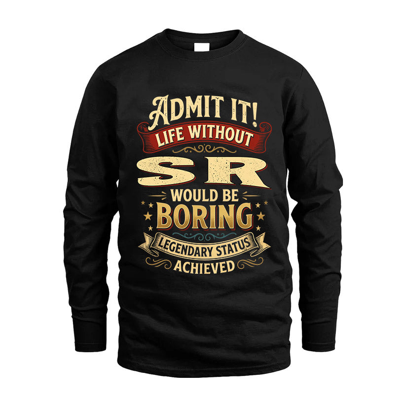 SR L02-TT36 Personalized Funny Quote Apparel
