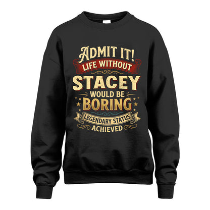 STACEY L02-TT36 Personalized Funny Quote Apparel