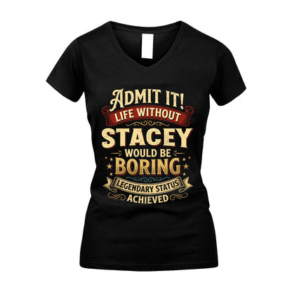 STACEY L02-TT36 Personalized Funny Quote Apparel