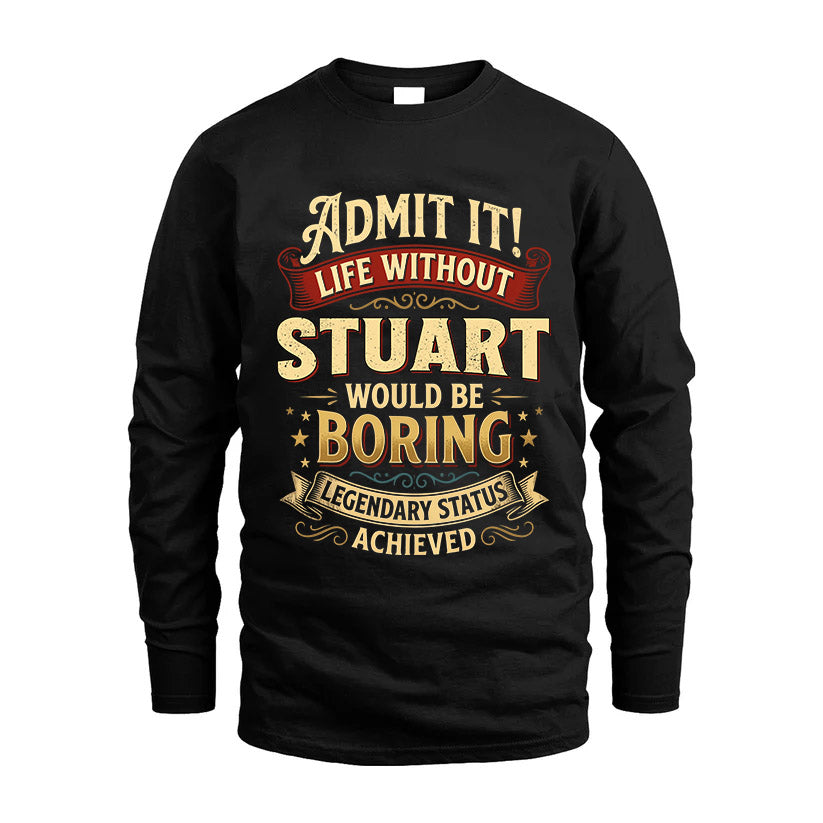 STUART L02-TT36 Personalized Funny Quote Apparel