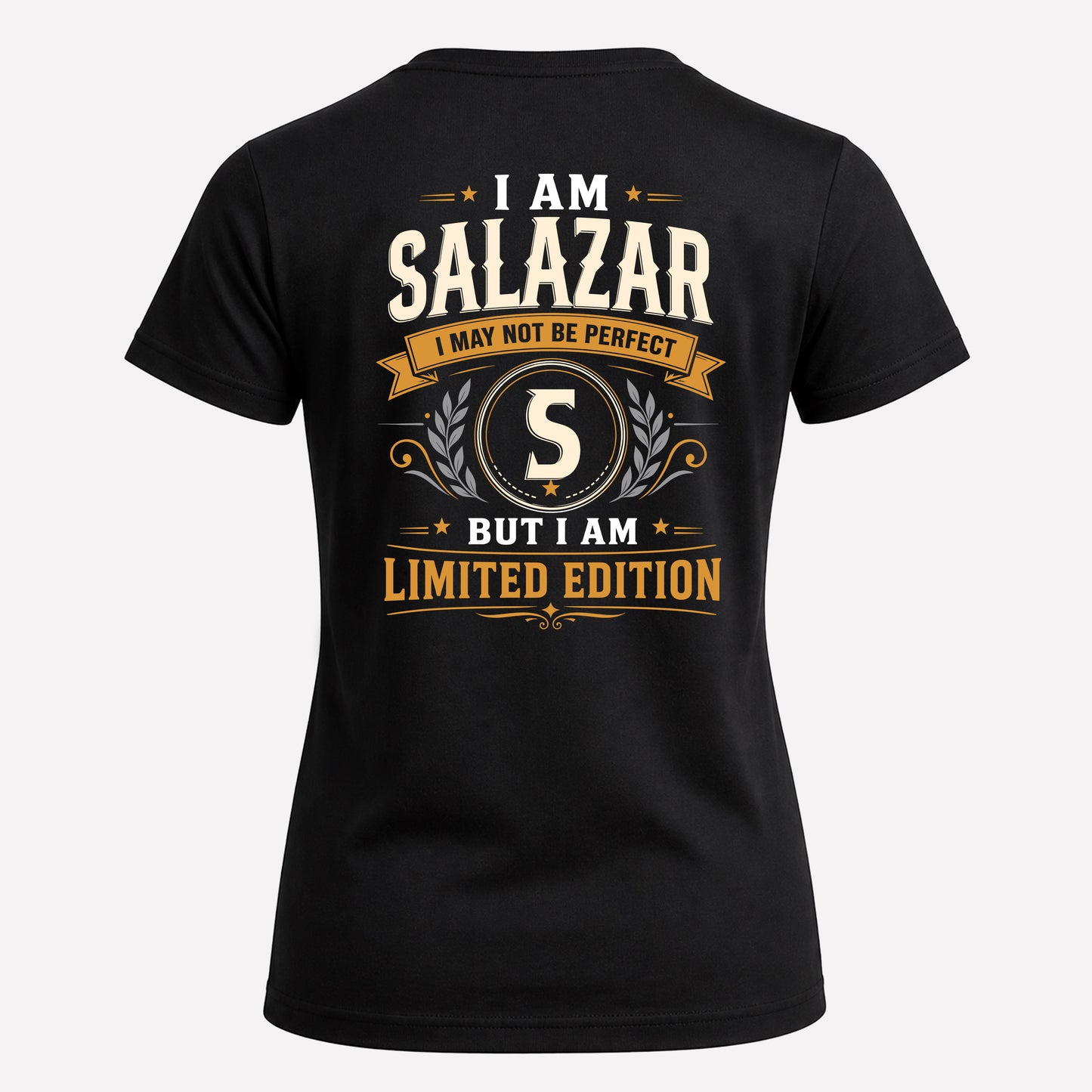 SALAZAR  EDI-TT36 Personalized Funny Quote Apparel