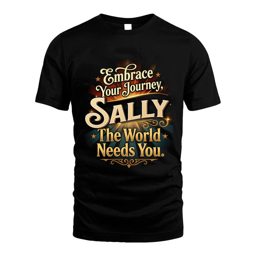 SALLY L04-TT36 Personalized Funny Quote Apparel
